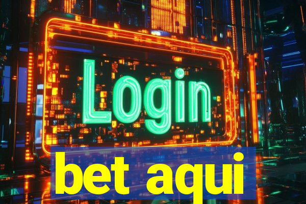 bet aqui